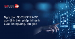 Chính phủ ban hành Nghị định hướng dẫn thi hành Luật Tín ngưỡng, tôn giáo