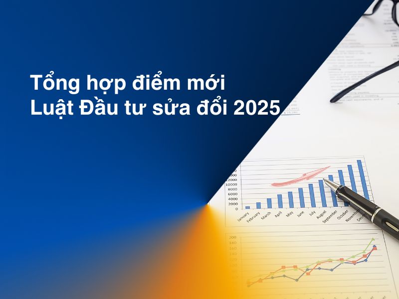 8 điểm mới của Luật Đầu tư sửa đổi năm 2025