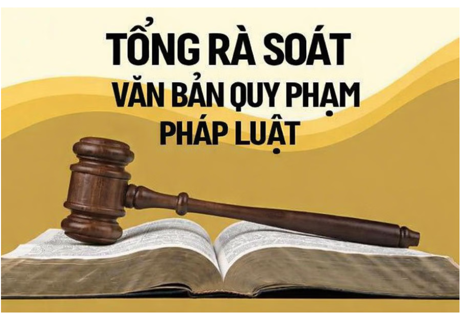Tổng rà soát hệ thống văn bản quy phạm pháp luật- tháo gỡ các "điểm nghẽn" về thể chế, góp phần hoàn thiện nền tảng pháp lý