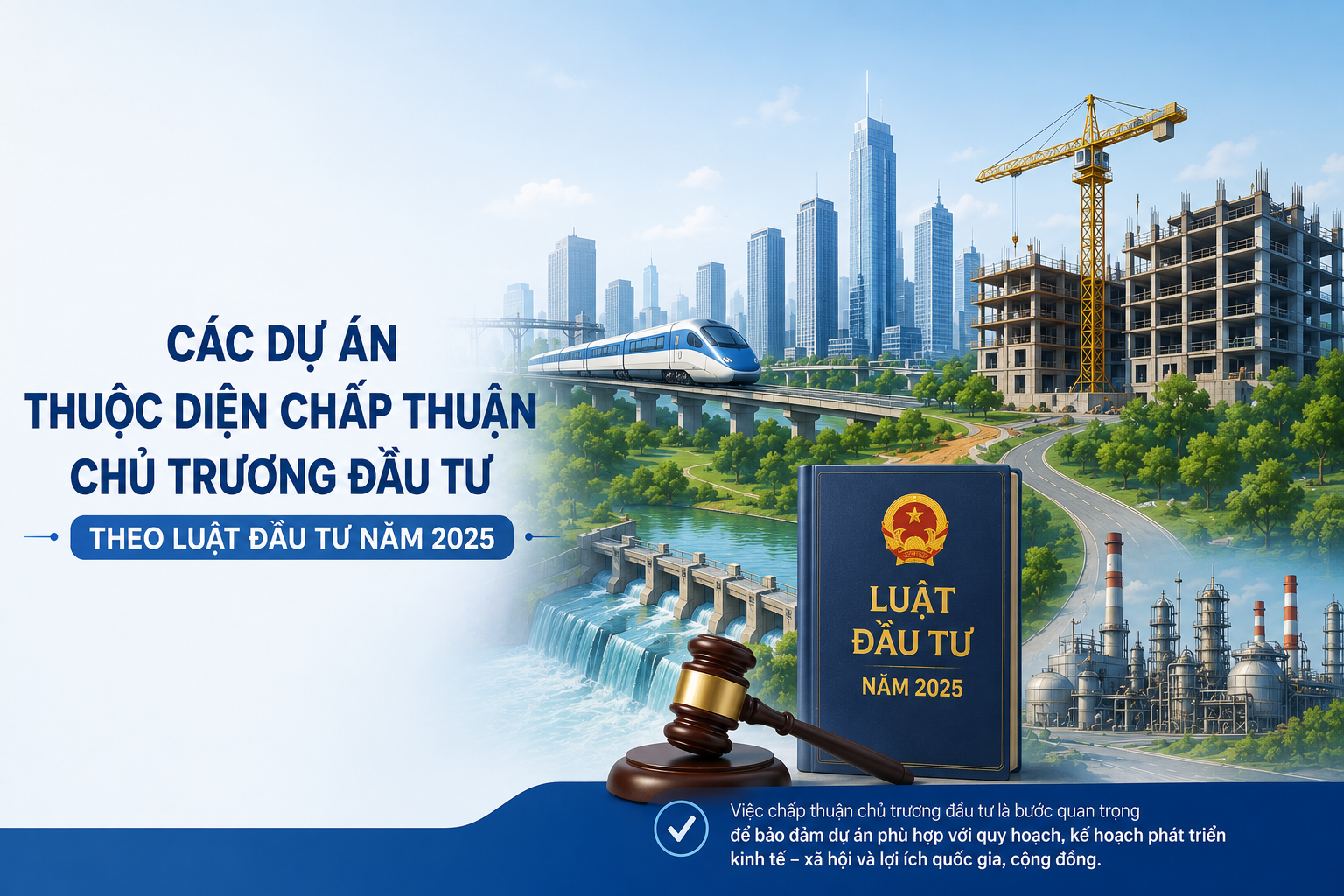 Các dự án thuộc diện chấp thuận chủ trương đầu tư theo Luật Đầu tư năm 2025